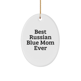 Funny Russian Blue Cat Mom Gifts from Friends for Christmas Unique Oval Ornaments - Image 1